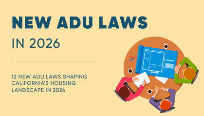 12 New ADU Laws Shaping California’s Housing Landscape in 2026