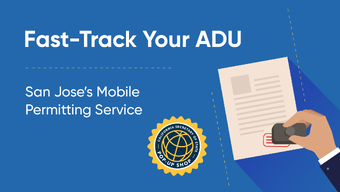 Fast-Track Your ADU: San Jose’s Mobile Permitting Service