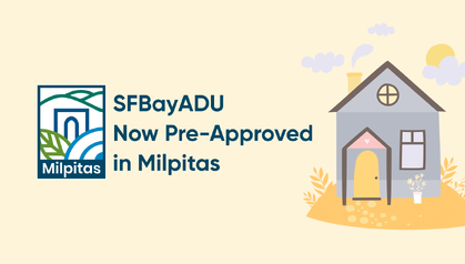 SFBayADU Named a Pre-Approved Vendor in the City of Milpitas ADU Program