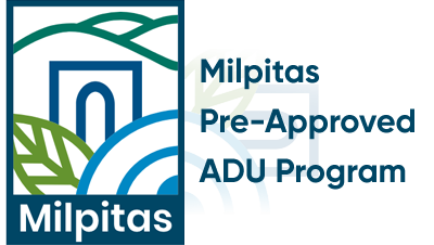 SFBayADU are pre-approved by the Milpitas Building and Planning Department
